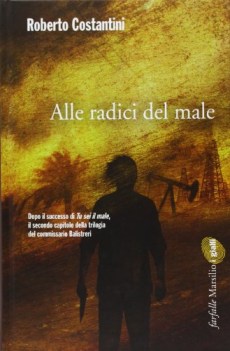 alle radici del male