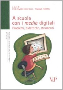 a scuola con i media digitali +dvd problemi didattiche strumenti