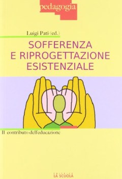 sofferenza e riprogettazione esistenziale