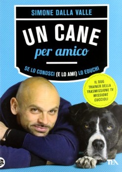 cane per amico se lo conosci e lo ami lo educhi