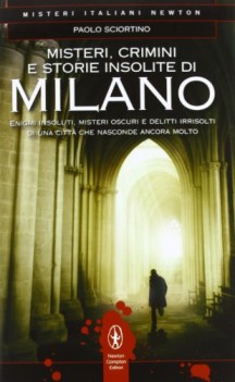 misteri crimini e storie insolite di milano