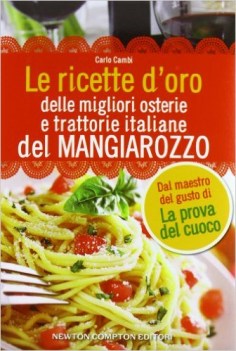 ricette d\'oro delle migliori osterie e trattorie italiane del mangiarozzo