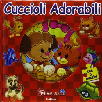 cuccioli adorabili. i miei primi puzzle