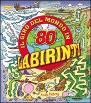 giro del mondo in 80 labirinti