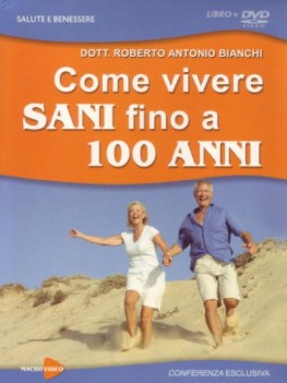 come vivere sani fino a 100 anni +dvd