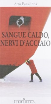 sangue caldo nervi d\'acciaio