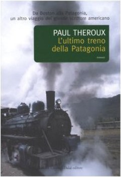 ultimo treno della patagonia