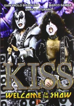 kiss welcome to the show