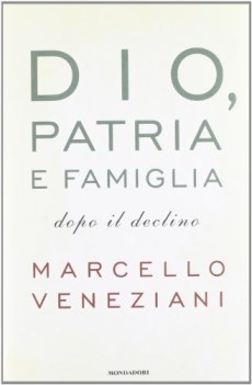 dio patria e famiglia dopo il declino