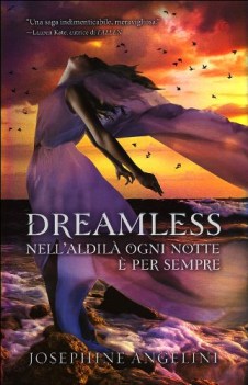 dreamless. nell\'aldil ogni notte  per sempre