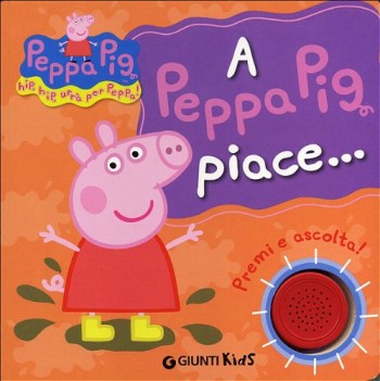 a peppa pig piace...hip hip urr per peppa!