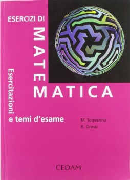 esercizi di matematica esercitazioni e temi d\'esame