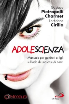 adolescienza manuale per genitori e figli sull\'orlo di una crisi di nervi