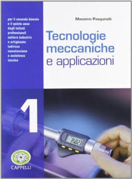 tecnologie meccaniche e applicazioni 1 materie tecn. iti, n, ipi