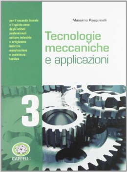 tecnologie meccaniche e applicazioni 3 materie tecn. iti, n, ipi