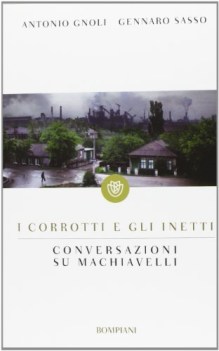 corrotti e gli inetti