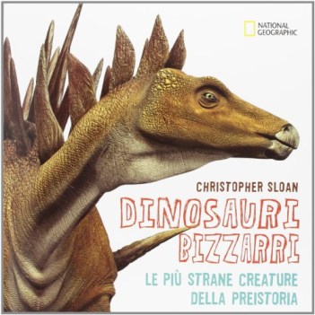 dinosauri bizzarri le pi strane creature della preistoria