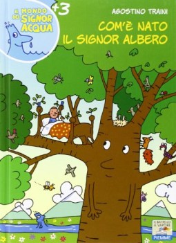 com\' nato il signor albero