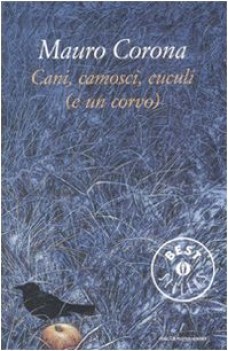 cani camosci cuculi e un corvo