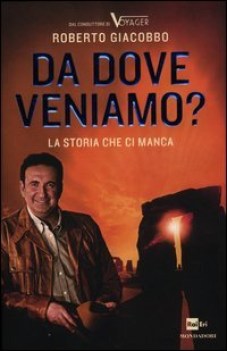 da dove veniamo la storia che ci manca