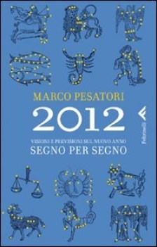 2012 visioni e previsioni sul nuovo anno