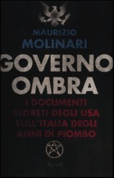 governo ombra i documenti segreti degli usa sullitalia degli anni di piombo sagg