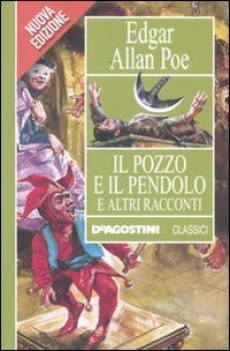 pozzo e il pendolo e altri racconti