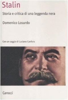 stalin storia e critica di una leggenda nera