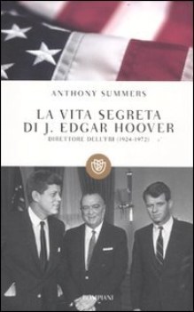 vita segreta di j.edgar hoover direttore dell\'FBI 1924-1972