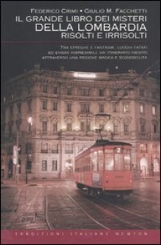 grande libro dei misteri della lombardia risolti e irrisolti