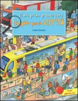 in giro per la citt il mio primo grande libro