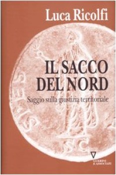 sacco del nord. saggio sulla giustizia territoriale