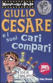 giulio cesare e i suoi compari