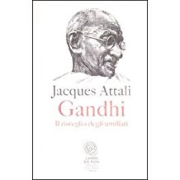 gandhi il risveglio degli umiliati