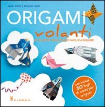 origami volanti 35 progetti passo passo facili da seguire