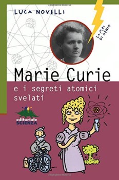 marie curie e i segreti atomici svelati