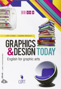 graphics and design today +eb inglese tecnico