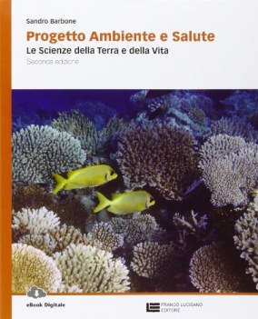 progetto ambiente e salute terra vita scienze licei e mag.