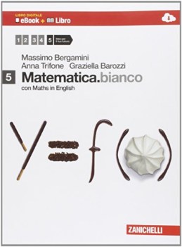 matematica.bianco +maths 5 matematica x superiori