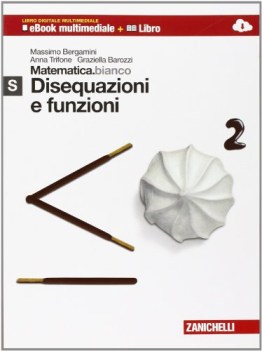 matematica.bianco +maths modulo s mm matematica x superiori