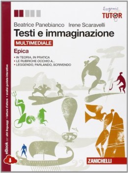 testi e immaginazione, epica italiano, antologia media