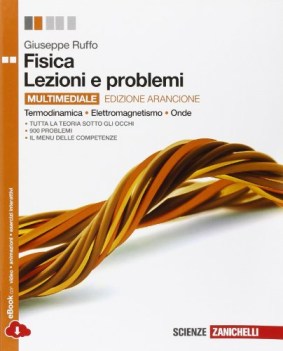 fisica lezioni e problemi ediz.aranc. termodinamica onde elettromagnetismo