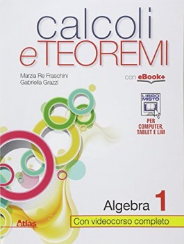 calcoli e teoremi, algebra 1 matematica x superiori