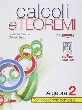 calcoli e teoremi, algebra 2 matematica x superiori