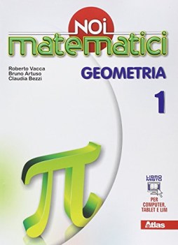 noi matematici geometria 1 matematica sc.media