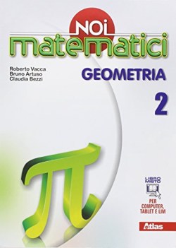 noi matematici geometria 2 matematica sc.media