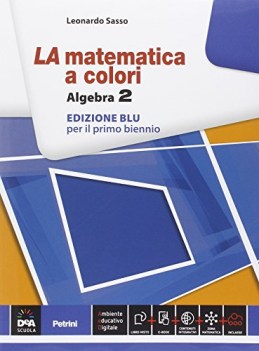 matematica a colori algebra blu 2 +eb matematica ginn.,licei