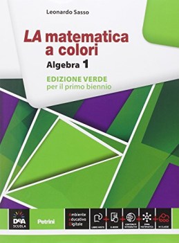 matematica a colori 1 algebra verde +eb matematica it e ip