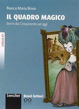 quadro magico, storie dal 500 ad oggi italiano per stranieri