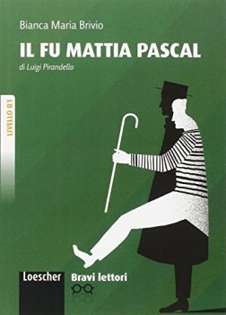 fu mattia pascal (brivio) b1 italiano per stranieri